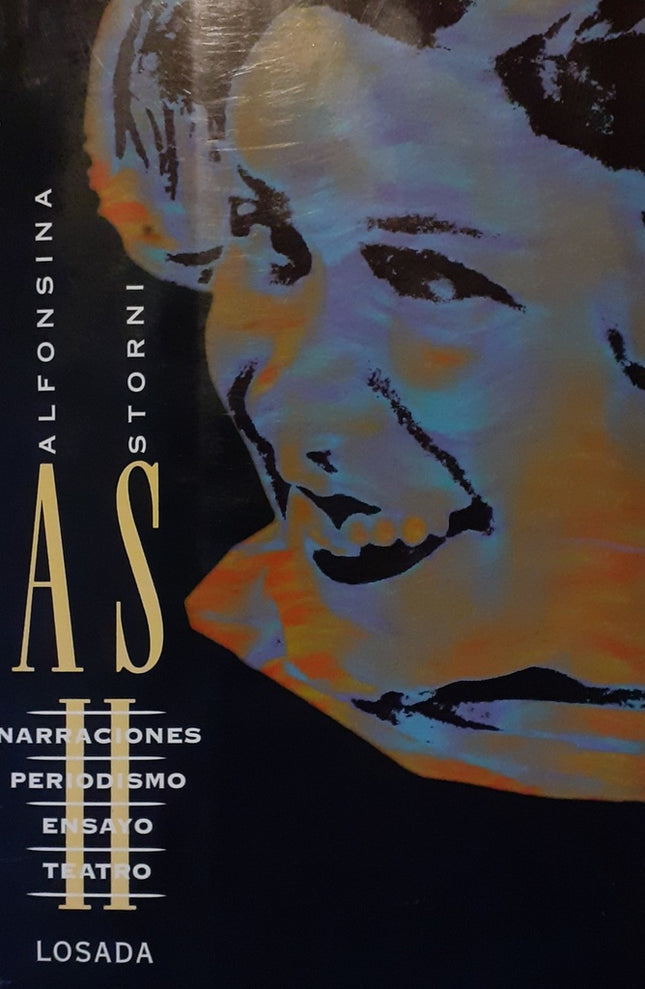 NARRACIONES PERIODISMO ENSAYO TEATRO | ALFOSINA STORNI