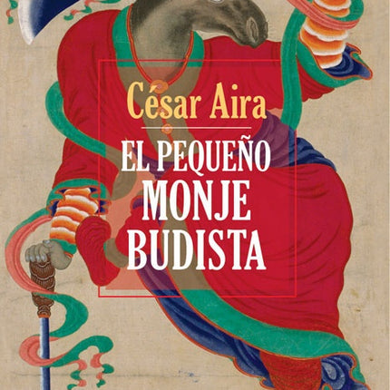 PEQUEÑO MONJE BUDISTA, EL | CESAR AIRA