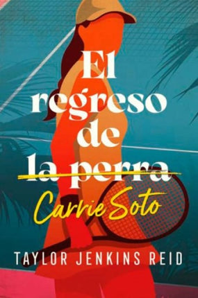 EL REGRESO DE CARRIE SOTO | TAYLOR JENKINS REID