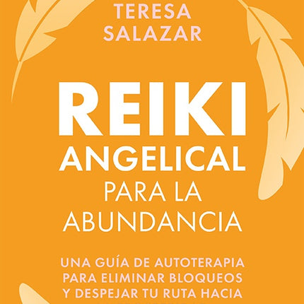 REIKI ANGELICAL PARA LA ABUNDANCIA | TERESA SALAZAR