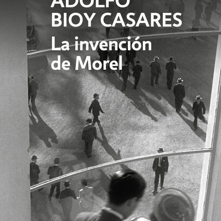 LA INVENCION DE MOREL | ADOLFO BIOY CASARES