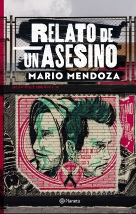 RELATO DE UN ASESINO | MARIO MENDOZA
