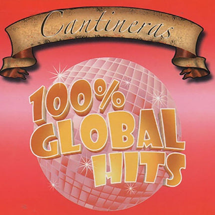 CANTINERAS 100% GLOBAL HITS | ARTISTAS VARIOS