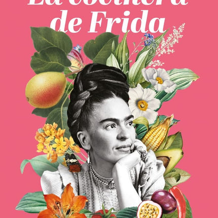 COCINERA DE FRIDA, LA | FLORENCIA ETCHEVEZ