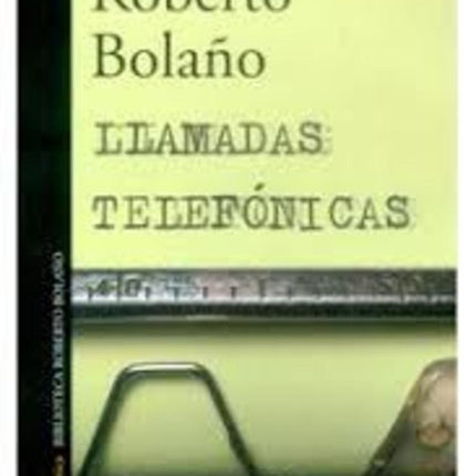 LLAMADAS TELEFONICAS | ROBERTO BOLAÑO