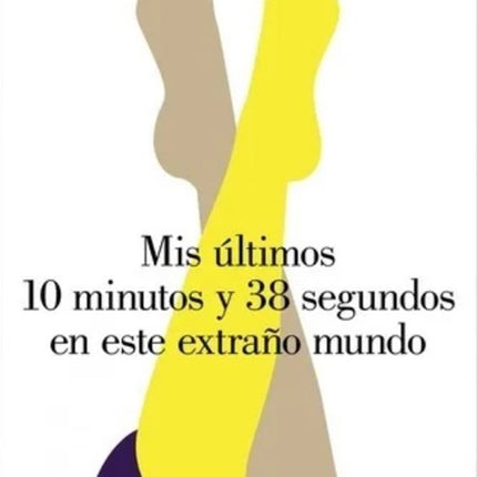 MIS ULTIMOS 10 MINUTOS Y 38 SEGUNDOS EN ESTE EXTRA | ELIF SHAFAK