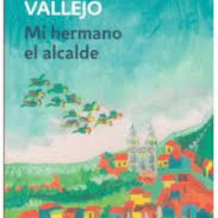 MI HERMANO EL ALCALDE | FERNANDO VALLEJO