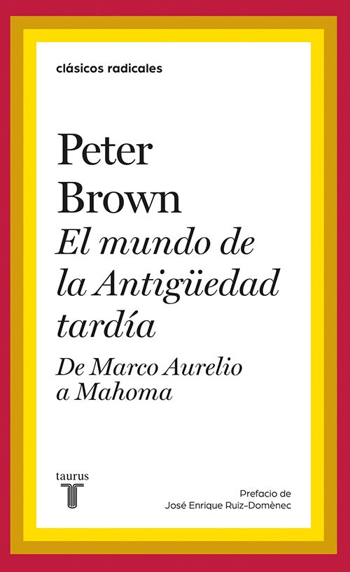 MUNDO DE LA ANTIGUEDAD TARDIA, EL | PETER BROWN