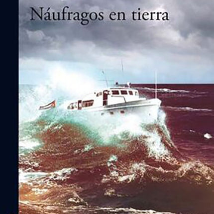 NAUFRAGOS EN TIERRA | OSCAR VELA