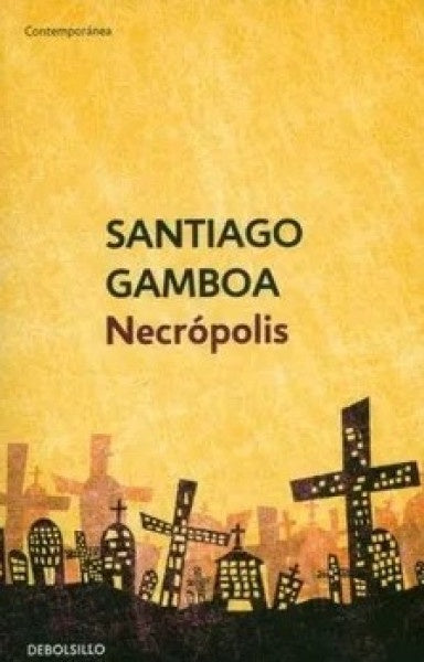 NECROPOLIS | SANTIAGO GAMBOA