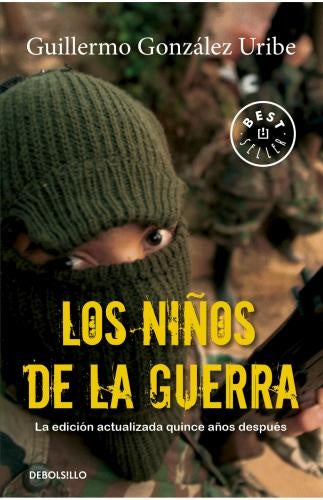 NIÑOS DE LA GUERRA, LOS | GUILLERMO GONZALEZ URIBE