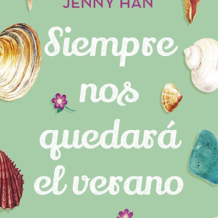 SIEMPRE NOS QUEDARA EL VERANO | JENNY HAN