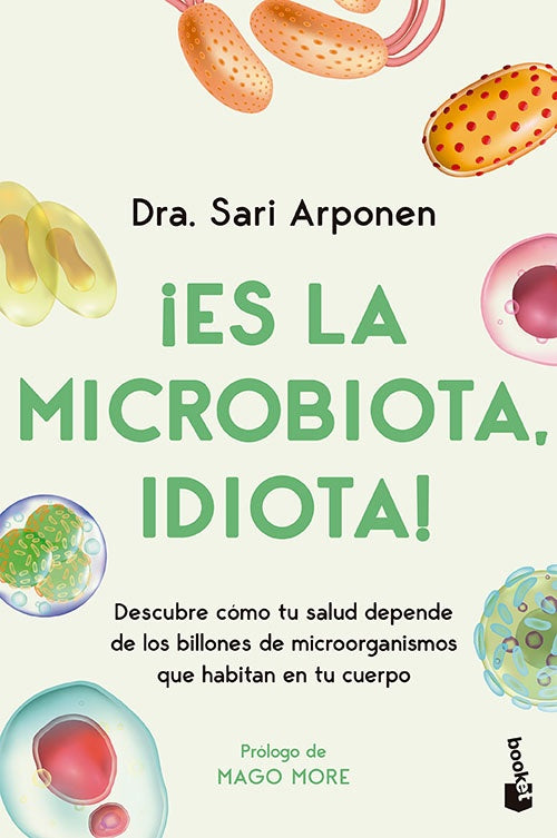ES LA MICROBIOTA, IDIOTA! | SARI ARPONEN