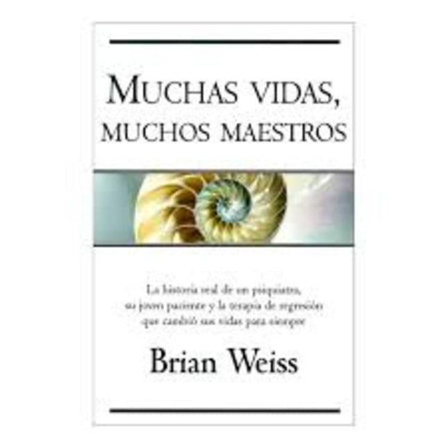 MUCHAS VIDAS, MUCHOS MAESTROS | BRIAN WEISS