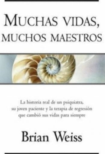 MUCHAS VIDAS, MUCHOS MAESTROS | BRIAN WEISS