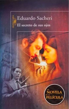 SECRETO DE SUS OJOS, EL | EDUARDO SACHERI
