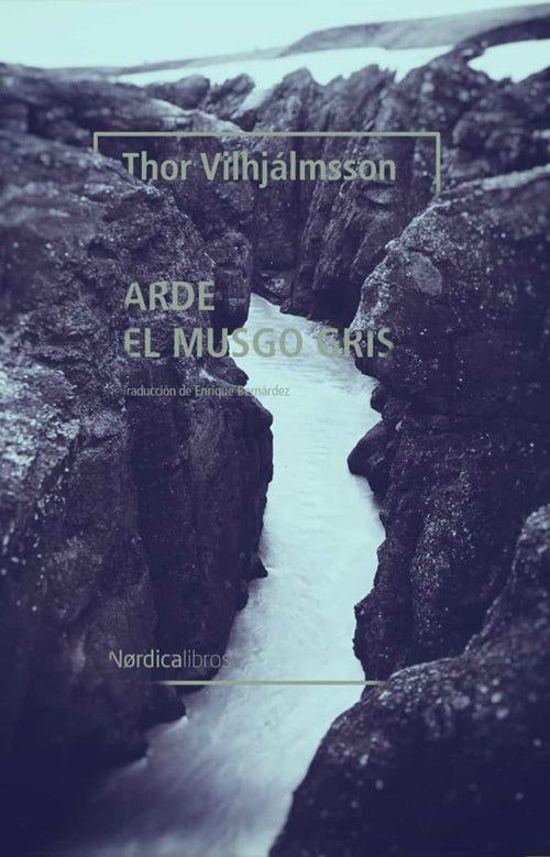 ARDE EL MUSGO GRIS | THOR VILHJALMSSON