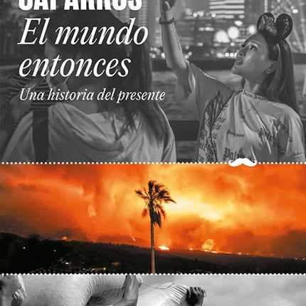 MUNDO ENTONCES, EL | MARTIN CAPARROS