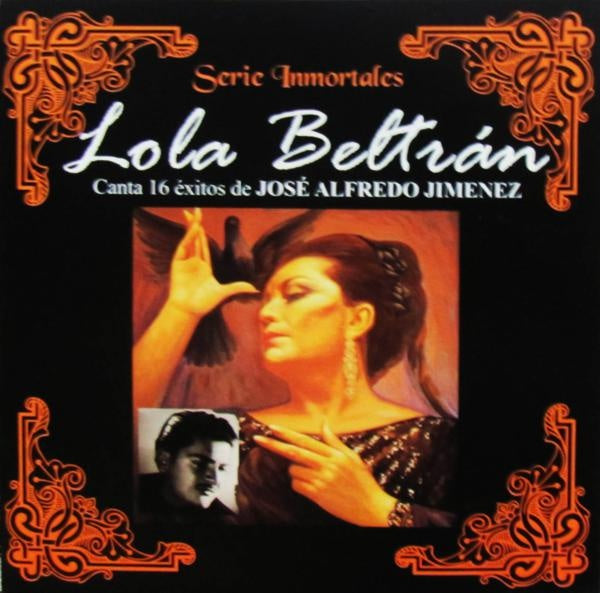 SERIE INMORTALES: CANTA 16 EXITOS DE JOSE ALFREDO | LOLA BELTRAN