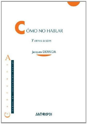 COMO NO HABLAR Y OTROS TEXTOS (3A.ED) | SIGLO DEL HOMBRE