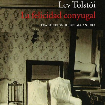 FELICIDAD CONYUGAL, LA | LEV TOLSTOI