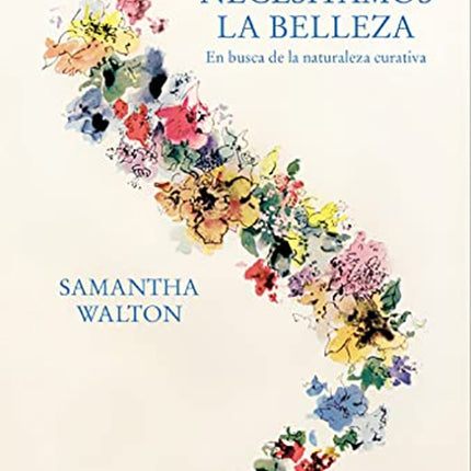 TODOS NECESITAMOS LA BELLEZA | SAMANTHA WALTON