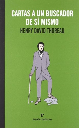 CARTAS A UN BUSCADOR DE SI MISMO | HENRY THOREAU
