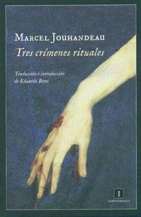 TRES CRIMENES RITUALES | MARCEL JOUHANDEAU