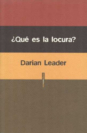 QUE ES LA LOCURA | SIGLO DEL HOMBRE