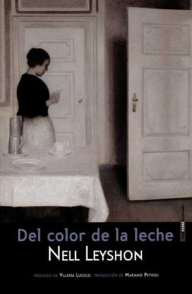 DEL COLOR DE LA LECHE | NELL LEYSHON