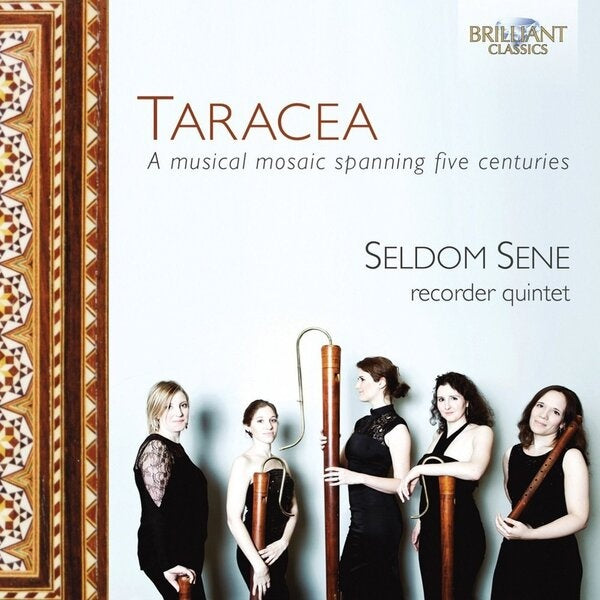 TARACEA: A MUSICAL MOSAIC SPANNING FIVE CENTURIES | SENE, AUTORES VARIOS