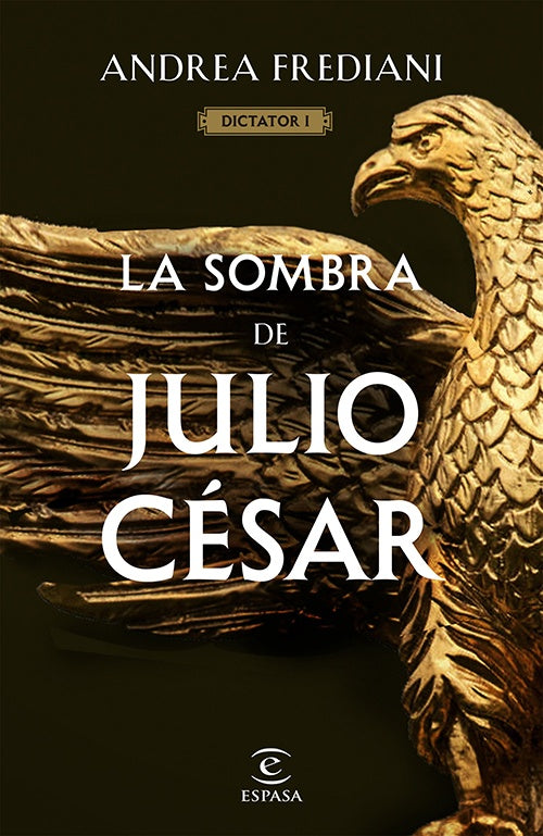 SOMBRA DE JULIO CESAR, LA (SERIE DICTADOR 1) | ANDREA FREDIANI