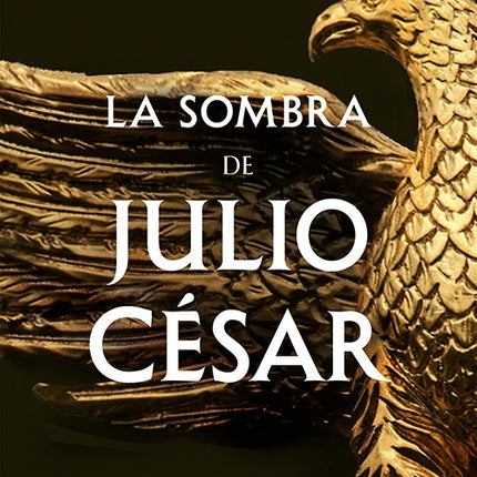 SOMBRA DE JULIO CESAR, LA (SERIE DICTADOR 1) | ANDREA FREDIANI