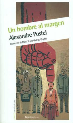 UN HOMBRE AL MARGEN | ALEXANDRE POSTEL
