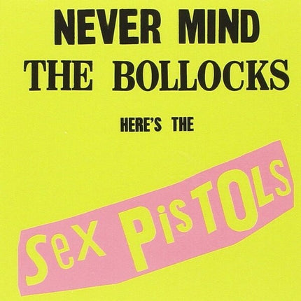 NEVER MIND THE BOLLOCKS SEX PISTOLS | SEX PISTOLS