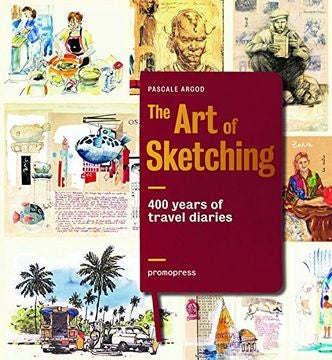 THE ART OF SKETCHING | PASCALE ARGOD