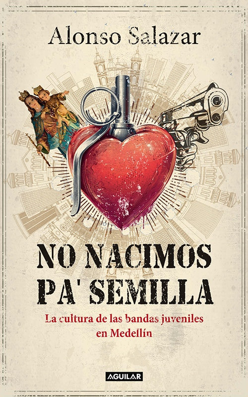 NO NACIMOS PA' SEMILLA | ALONSO SALAZAR J