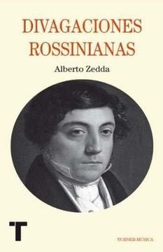 DIVAGACIONES ROSSINIANAS | ALBERTO ZEDDA