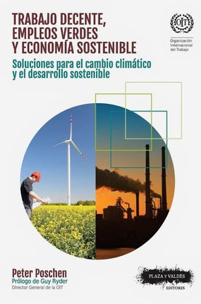 TRABAJO DECENTE, EMPLEOS VERDES Y ECONOMIA SOSTENI | POSCHEN PETER