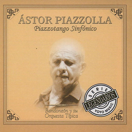 SERIE LEGENDARIOS: PIAZZOTANGO SINFONICO | , PIAZZOLLA