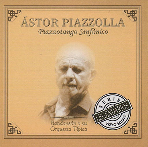 SERIE LEGENDARIOS: PIAZZOTANGO SINFONICO | , PIAZZOLLA