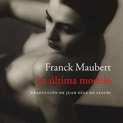 LA ULTIMA MODELO | FRANCK MAUBERT