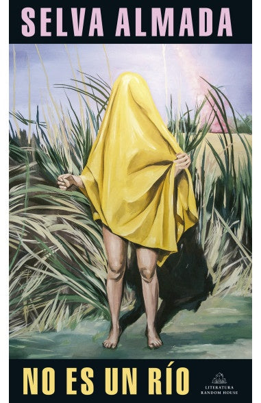 NO ES UN RIO | SELVA ALMADA