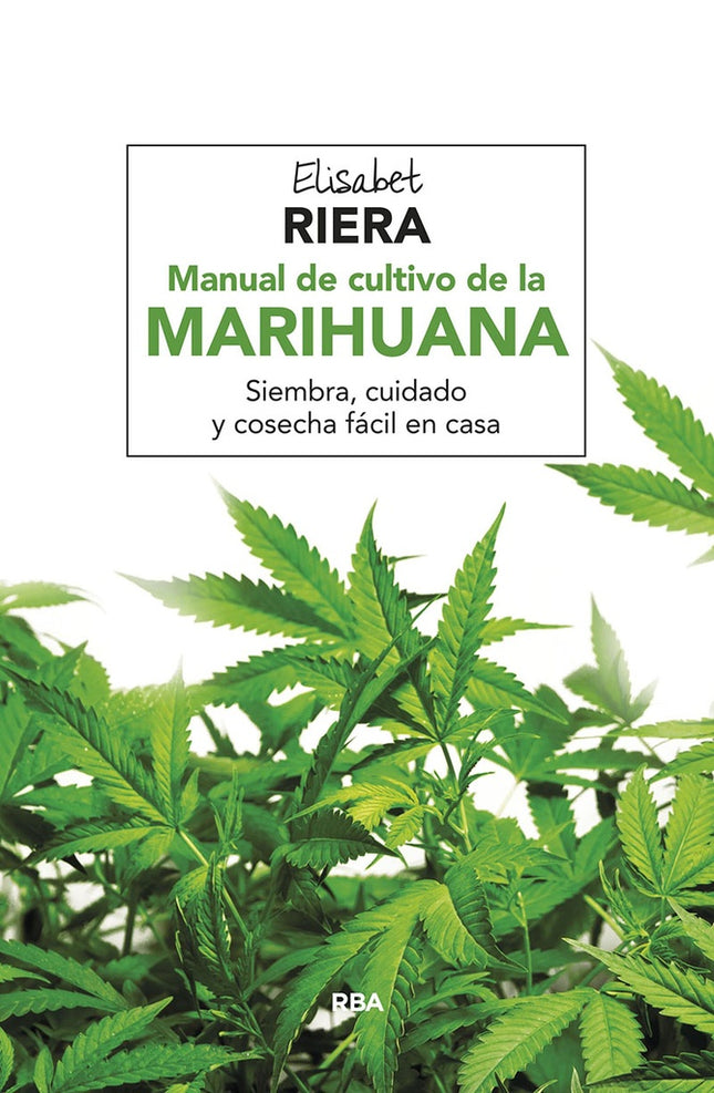 MANUAL DEL CULTIVO DE LA MARIHUANA | ELISABET RIERA MILLAN
