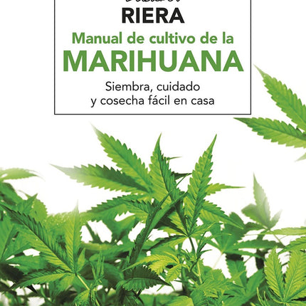 MANUAL DEL CULTIVO DE LA MARIHUANA | ELISABET RIERA MILLAN