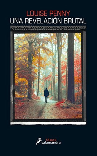 UNA REVELACION BRUTAL | LOUISE PENNY