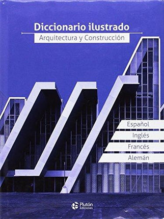 DICCIONARIO ILUSTRADO DE ARQUITECTURA | CARLES BROTO