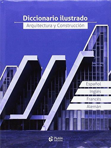 DICCIONARIO ILUSTRADO DE ARQUITECTURA | CARLES BROTO