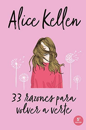 33 RAZONES PARA VOLVER A VERTE | ALICE KELLEN