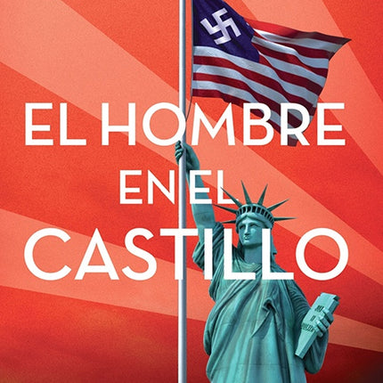 HOMBRE EN EL CASTILLO, EL | PHILIP K DICK